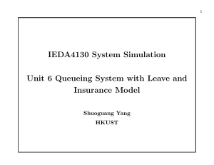 IEDA4130 - Unit 6 Queueing System with Leave and Insurance Model