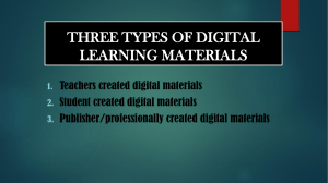 THREE TYPES OF DIGITAL LEARNING MATERIALS 