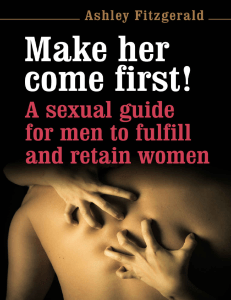 Sex Make Her Come First A Sexual Guide For Men To Fulfill And Retain Women Sex Improvement Book
