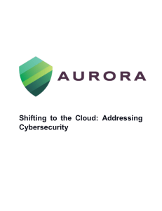 Shifting to the Cloud Addressing Cybersecurity - AuroraIT