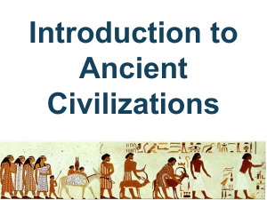 Copy of Introduction to Ancient Civilizations (1)