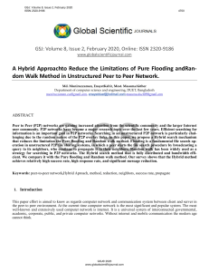 A Hybrid Approach to Reduce the Limitations of Pure Flooding and Random Walk Method in Unstructured Peer to Peer Network .