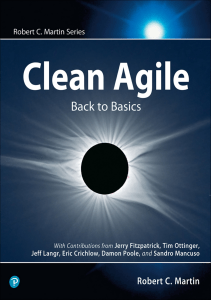 Clean Agile  Back to Basics - Robert C Martin