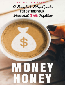 Money Honey A Simple 7-Step Guide For Getting Your Financial hit Together by Rachel Richards (z-lib.org)