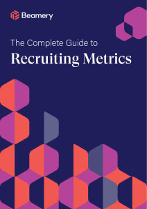 the-complete-guide-to-recruiting-metrics