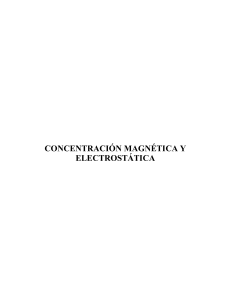 Concentración Magnética y Electrostática