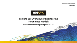 CFX Turbulence 19.0 L01 Overview of Turbulence Models