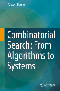 SPRINGER.COMBINATORIAL.SEARCH.FROM.ALGORITHMS.TO.SYSTEMS.2013