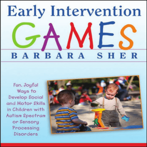 Early Intervention Games  Fun, Joyful Ways to Develop Social and Motor Skills in Children with Autism Spectrum or Sensory Processing Disorders ( PDFDrive ) (1)