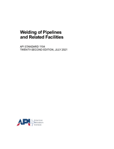 API 1104 22nd Edition July 2021 Welding of Pipelines and Related
