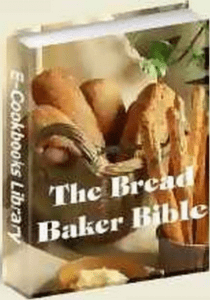 Bread Baker's Bible Traditional Bread Recipes From Around the World