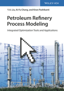 Petroleum Refinery Process Modeling Integrated Optimization Tools and Applications by Y. A. Liu, Ai-Fu Chang, Kiran Pashikanti (z-lib.org)