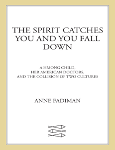 Anne Fadiman - The spirit catches you and you fall down