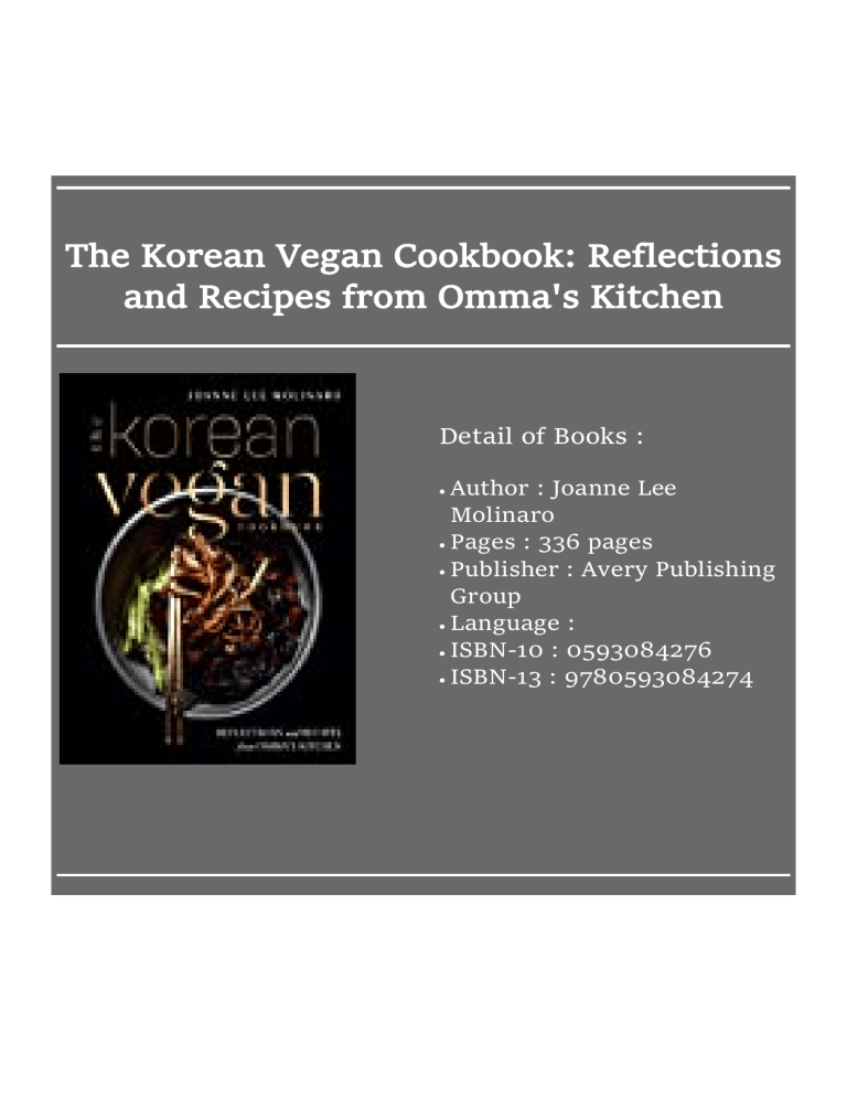 Download [ᵉᴮᵒᵒᵏ] The Korean Vegan Cookbook: Reflections and Recipes from  Omma's Kitchen
