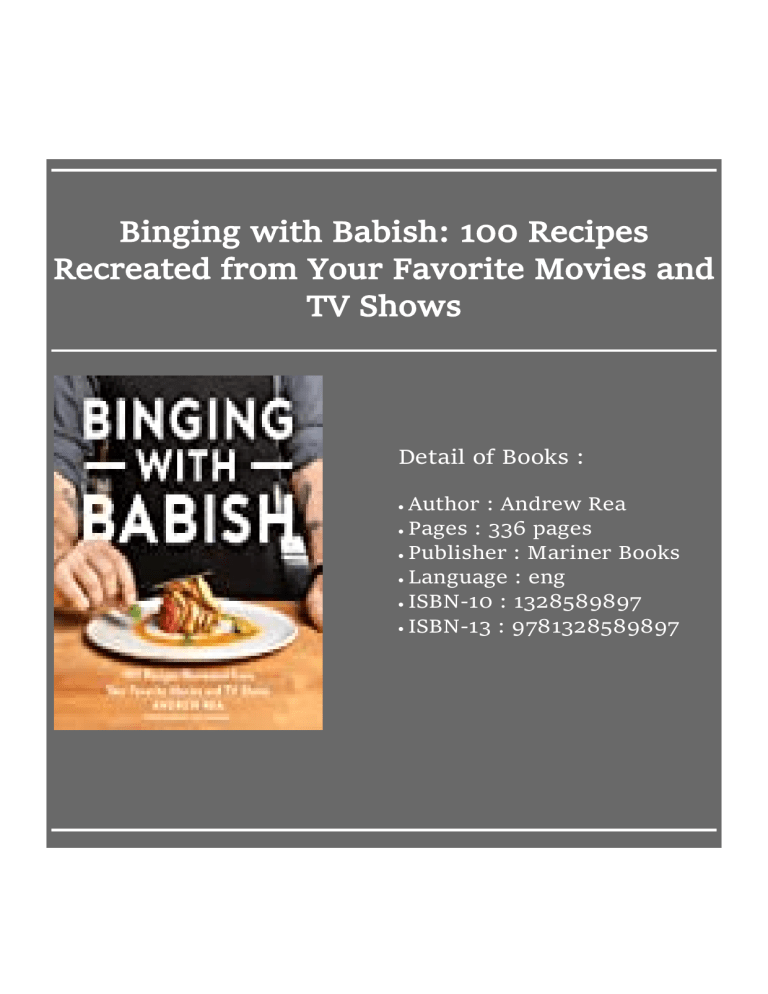 Read ᵇᵒᵒᵏˢ Binging with Babish 100 Recipes Recreated from Your