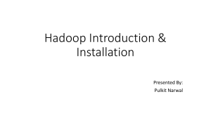 Hadoop Introduction & Installation