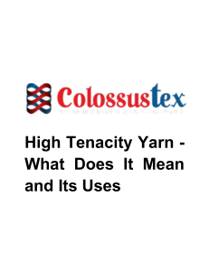 High Tenacity Yarn - What Does It Mean and Its Uses