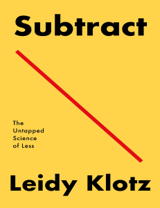 Subtract by Leidy Klotz [Leidy Klotz] (z-lib.org)