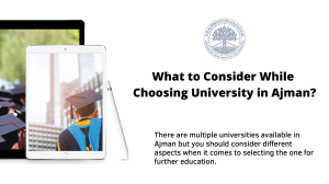 What to Consider While Choosing University in Ajman