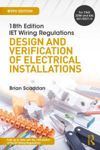18th edition IET wiring regulations. Design and verification of electrical installations