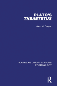 Routledge-Library-Editions -Epistemology-John-M--Cooper-Platos-Theaetetus-Routledge-2015