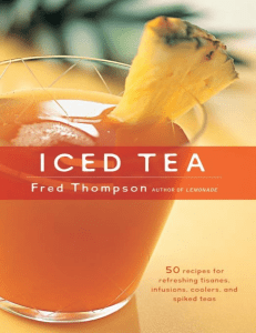 Iced Tea  50 Recipes for Refreshing Tisanes, Infusions, Coolers, and Spiked Teas ( PDFDrive ) (1)
