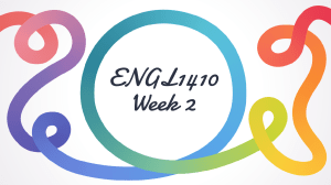 ENGL1410 Week 2 (1)