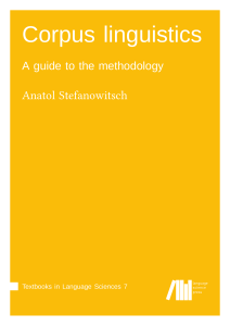 TEXTBOOK Corpus Linguistics - A guide to the methodology (Anatol Stefanowitsch)