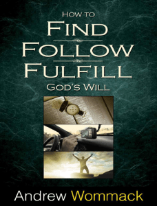 [Andrew Wommack] How To Find Follow Find God's Wil(BookFi)