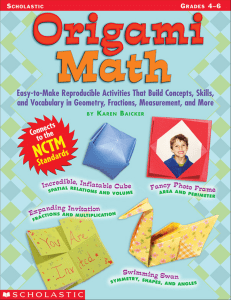 Origami Math  Easy-to-Make Reproducible Activities that Build Concepts, Skills, and Vocabulary in Geometry, Fractions, Measurement, and More (Grades 4-6) by Karen Baicker (z-lib.org)