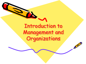 Chapter 1 - Introduction to Management and Organizations