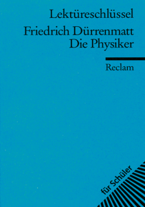 Lektureschlussel Friedrich Durrenmatt - Die Physiker by Franz-Josef Payrhuber (z-lib.org)