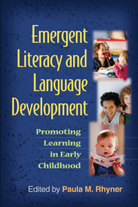 (Challenges in Language and Literacy) Paula M. Rhyner - Emergent Literacy and Language Development  Promoting Learning in Early Childhood-The Guilford Press (2009) (1)