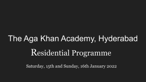 AKAH Residential Programme-Weekend 15 and 16 January 2022