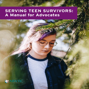 Serving Teen Survivors A Manual for Advocates
