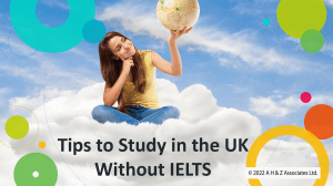 Tips to Study in the UK without IELTS
