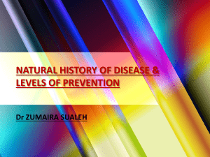 1- NATURAL HISTORY OF DISEASE & LEVELS OF PREVENTION