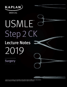 USMLE Step 2 CK Lecture Notes 2019 Surgery by Carlos Pestana, Adil Farooqui, Mark Nolan Hill, Ted A. James (z-lib