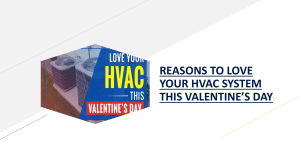 REASONS TO LOVE YOUR HVAC SYSTEM THIS VALENTINE’S