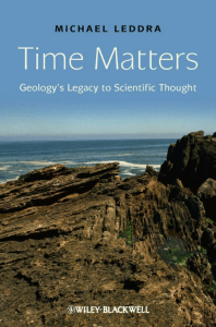 Michael Leddra-Time Matters  Geology's Legacy to Scientific Thought-Wiley-Blackwell (2010)