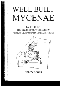 Alden, M. J. (2000). The Prehistoric Cemetery, Pre-Mycenaean and Early Mycenaean Graves (Fascicule 7