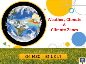 B1 U3 L1 - Weather, Climate & Climate Zones