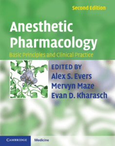 Anesthetic Pharmacology - Basic Principles and Clinical Practice 2nd Ed
