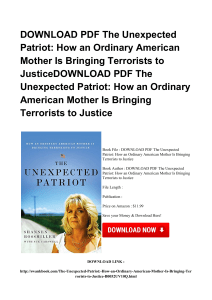 *^Download Book The Unexpected Patriot How An Ordinary American Mother Is Bringing Terrorists To Just#