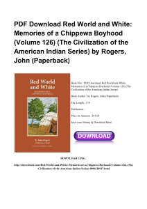 *^Full Book Red World And White Memories Of A Chippewa Boyhood Volume 126 The Civilization Of The#