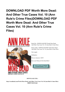 *^PDF Worth More Dead And Other True Cases Vol. 10 Ann Rule s Crime Files WORD ZM3902401#