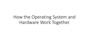 How the Operating System and Hardware Work Together