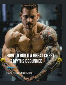 Build a Great Chest: Debunking 3 Myths