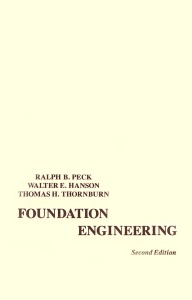 Foundation Engineering (1974) Ralph B. Peck, Walter E. Hanson, Thomas H. Thornburn