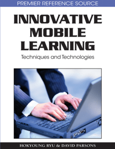 Innovative Mobile Learning Techniques and Technologies by Hokyoung Ryu, Hokyoung Ryu, David Parsons (z-lib.org)